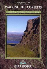 Walking the Corbetts Vol 2 North of the Great Glen, Volume 2, Walking the Corbetts Vol 2 North of the Great Glen cena un informācija | Grāmatas par veselīgu dzīvesveidu un uzturu | 220.lv