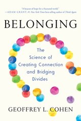 Belonging: The Science of Creating Connection and Bridging Divides cena un informācija | Sociālo zinātņu grāmatas | 220.lv