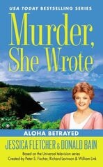 Murder, She Wrote: Aloha Betrayed: Aloha Betrayed цена и информация | Фантастика, фэнтези | 220.lv