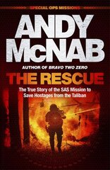 Rescue: The True Story of the SAS Mission to Save Hostages from the Taliban цена и информация | Исторические книги | 220.lv