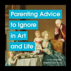 Parenting Advice to Ignore in Art and Life cena un informācija | Fantāzija, fantastikas grāmatas | 220.lv