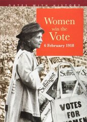 Women Win The Vote 6 February 1918 цена и информация | Книги для подростков и молодежи | 220.lv