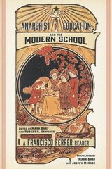 Anarchist Education And The Modern School: A Francisco Ferrer Reader цена и информация | Книги по социальным наукам | 220.lv