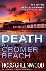 Death on Cromer Beach: The start of a BRAND NEW crime series from bestseller Ross Greenwood for 2023 цена и информация | Фантастика, фэнтези | 220.lv