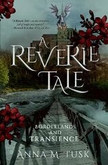 Reverie Tale: Borderlands and Transience цена и информация | Книги для подростков  | 220.lv
