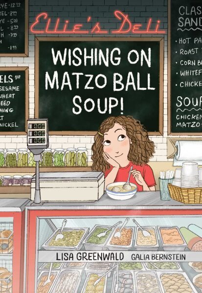 Ellie's Deli: Wishing on Matzo Ball Soup! cena un informācija | Grāmatas pusaudžiem un jauniešiem | 220.lv
