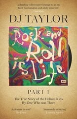 Rock and Roll is Life: Part I: The True Story of the Helium Kids by One who was there цена и информация | Фантастика, фэнтези | 220.lv