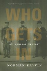 Who Gets In: An Immigration Story цена и информация | Исторические книги | 220.lv