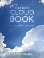 Pocket Cloud Book Updated Edition: How to Understand the Skies in association with the Met Office Edition cena un informācija | Sociālo zinātņu grāmatas | 220.lv