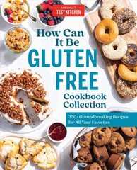 How Can It Be Gluten Free Cookbook Collection: 350plus Groundbreaking Recipes for All Your Favorites цена и информация | Книги рецептов | 220.lv