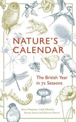 Nature's Calendar: The British Year in 72 Seasons cena un informācija | Enciklopēdijas, uzziņu literatūra | 220.lv