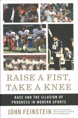 Raise a Fist, Take a Knee: Race and the Illusion of Progress in Modern Sports цена и информация | Книги о питании и здоровом образе жизни | 220.lv