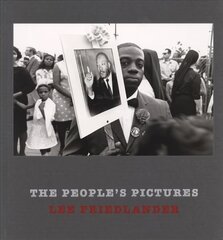 Lee Friedlander: The People's Pictures цена и информация | Книги по фотографии | 220.lv
