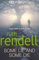 Some Lie And Some Die: a brilliant and brutally dark thriller from the award-winning Queen of Crime, Ruth Rendell цена и информация | Фантастика, фэнтези | 220.lv