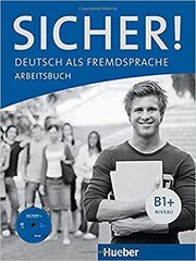 Sicher! B1+, Arbeitsbuch + CD zum Arbeitsbuch cena un informācija | Svešvalodu mācību materiāli | 220.lv