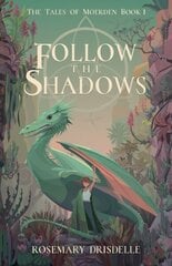 Follow the Shadows: The Tales of Moerden Book 1 цена и информация | Книги для подростков и молодежи | 220.lv