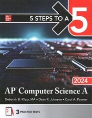 5 Steps to a 5: AP Computer Science A 2024 cena un informācija | Ekonomikas grāmatas | 220.lv