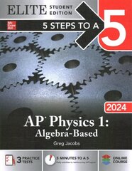 5 Steps to a 5: AP Physics 1: Algebra-Based 2024 Elite Student Edition цена и информация | Книги по экономике | 220.lv