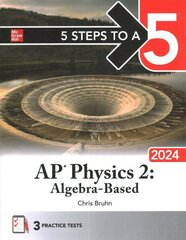 5 Steps to a 5: AP Physics 2: Algebra-Based 2024 cena un informācija | Ekonomikas grāmatas | 220.lv