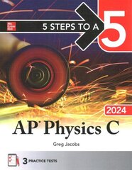 5 Steps to a 5: AP Physics C 2024 cena un informācija | Ekonomikas grāmatas | 220.lv