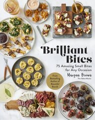 Brilliant Bites: 75 Amazing Small Bites for Any Occasion цена и информация | Книги рецептов | 220.lv