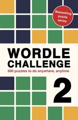 Wordle Challenge 2: 500 puzzles to do anywhere, anytime cena un informācija | Grāmatas par veselīgu dzīvesveidu un uzturu | 220.lv