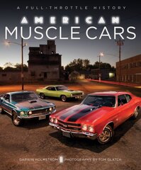 American Muscle Cars: A Full-Throttle History цена и информация | Энциклопедии, справочники | 220.lv