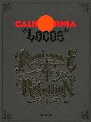 California Locos: Renaissance & Rebellion цена и информация | Книги об искусстве | 220.lv
