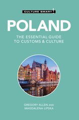 Poland - Culture Smart!: The Essential Guide to Customs & Culture Revised edition cena un informācija | Ceļojumu apraksti, ceļveži | 220.lv