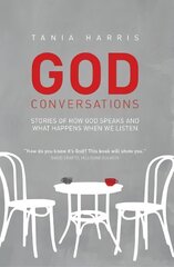 God Conversations: Stories of How God Speaks and What Happens When We Listen cena un informācija | Garīgā literatūra | 220.lv