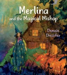 Merlina and the Magical Mishap 2nd Revised edition цена и информация | Книги для самых маленьких | 220.lv