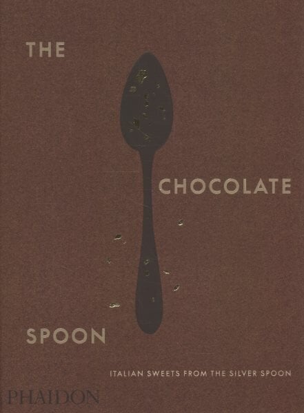 Chocolate Spoon: Italian Sweets from the Silver Spoon cena un informācija | Pavārgrāmatas | 220.lv