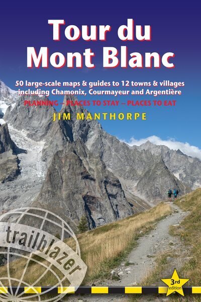 Tour du Mont Blanc Trailblazer Guide cena un informācija | Ceļojumu apraksti, ceļveži | 220.lv
