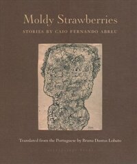 Moldy Strawberries: Stories цена и информация | Фантастика, фэнтези | 220.lv