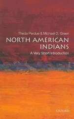 North American Indians: A Very Short Introduction: A Very Short Introduction cena un informācija | Vēstures grāmatas | 220.lv