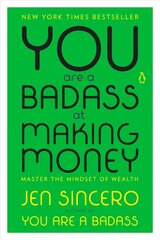 You Are a Badass at Making Money: Master the Mindset of Wealth cena un informācija | Pašpalīdzības grāmatas | 220.lv