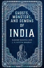 Ghosts, Monsters and Demons of India New edition cena un informācija | Pašpalīdzības grāmatas | 220.lv