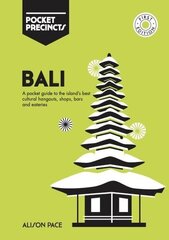 Bali Pocket Precincts: A Pocket Guide to the Island's Best Cultural Hangouts, Shops, Bars and Eateries цена и информация | Путеводители, путешествия | 220.lv