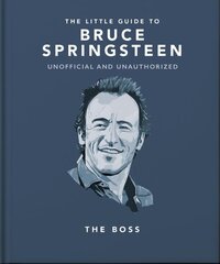 Little Guide to Bruce Springsteen: The Boss цена и информация | Книги об искусстве | 220.lv