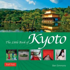 Little Book of Kyoto cena un informācija | Ceļojumu apraksti, ceļveži | 220.lv