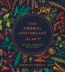 Herbal Apothecary: Recipes, Remedies and Rituals цена и информация | Самоучители | 220.lv