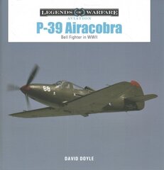 P-39 Airacobra: Bell Fighter in World War II cena un informācija | Sociālo zinātņu grāmatas | 220.lv