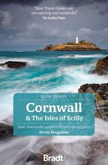 Cornwall & the Isles of Scilly: Local, characterful guides to Britain's Special Places 4th Revised edition cena un informācija | Ceļojumu apraksti, ceļveži | 220.lv