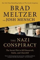 Nazi Conspiracy: The Secret Plot to Kill Roosevelt, Stalin, and Churchill цена и информация | Книги по социальным наукам | 220.lv