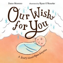 Our Wish for You: A Story About Open Adoption цена и информация | Книги для подростков  | 220.lv