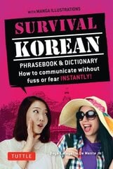 Survival Korean Phrasebook & Dictionary: How to Communicate without Fuss or Fear Instantly! (Korean Phrasebook & Dictionary) Second Edition, A Korean Language Phrasebook цена и информация | Пособия по изучению иностранных языков | 220.lv