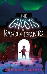 Ghosts of Rancho Espanto цена и информация | Книги для подростков и молодежи | 220.lv