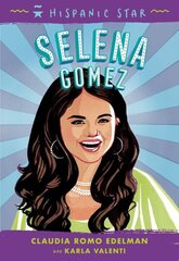 Hispanic Star: Selena Gomez cena un informācija | Grāmatas pusaudžiem un jauniešiem | 220.lv
