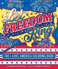 Let Freedom Ring: The I-Love-America Coloring Book цена и информация | Книги о питании и здоровом образе жизни | 220.lv