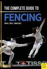 Complete Guide to Fencing цена и информация | Книги о питании и здоровом образе жизни | 220.lv